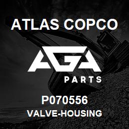 P070556 Atlas Copco VALVE-HOUSING | AGA Parts