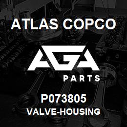 P073805 Atlas Copco VALVE-HOUSING | AGA Parts