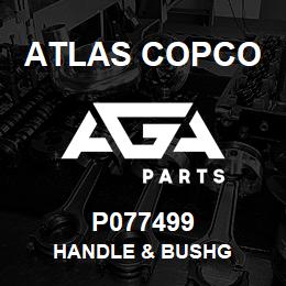 P077499 Atlas Copco HANDLE & BUSHG | AGA Parts