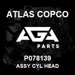 P078139 Atlas Copco ASSY CYL HEAD | AGA Parts