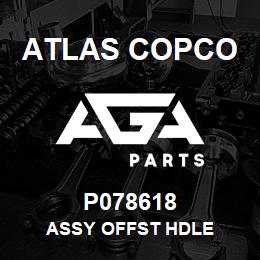 P078618 Atlas Copco ASSY OFFST HDLE | AGA Parts