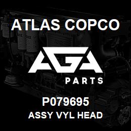 P079695 Atlas Copco ASSY VYL HEAD | AGA Parts