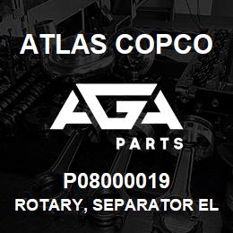 P08000019 Atlas Copco ROTARY, SEPARATOR EL | AGA Parts