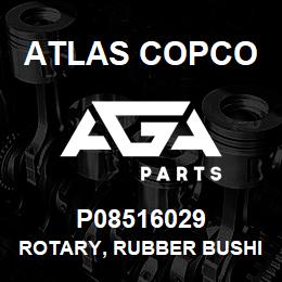 P08516029 Atlas Copco ROTARY, RUBBER BUSHI | AGA Parts