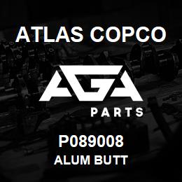 P089008 Atlas Copco ALUM BUTT | AGA Parts