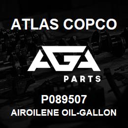 P089507 Atlas Copco AIROILENE OIL-GALLON | AGA Parts