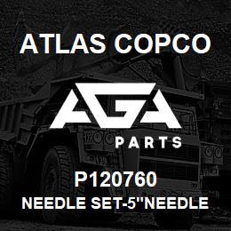 P120760 Atlas Copco NEEDLE SET-5"NEEDLE | AGA Parts