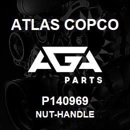 P140969 Atlas Copco NUT-HANDLE | AGA Parts