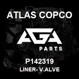 P142319 Atlas Copco LINER- V.ALVE | AGA Parts