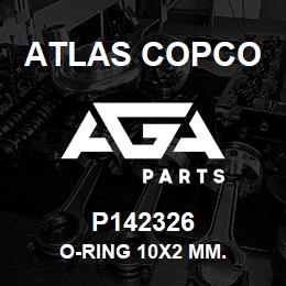 P142326 Atlas Copco O-RING 10X2 MM. | AGA Parts