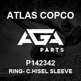 P142342 Atlas Copco RING- C.HISEL SLEEVE | AGA Parts