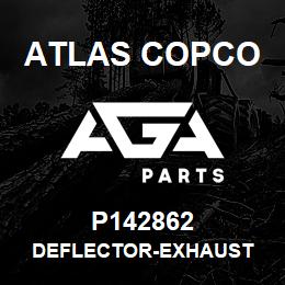 P142862 Atlas Copco DEFLECTOR-EXHAUST | AGA Parts