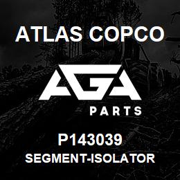 P143039 Atlas Copco SEGMENT-ISOLATOR | AGA Parts