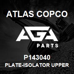 P143040 Atlas Copco PLATE-ISOLATOR UPPER | AGA Parts