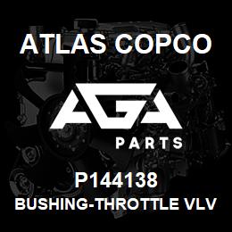 P144138 Atlas Copco BUSHING-THROTTLE VLV | AGA Parts