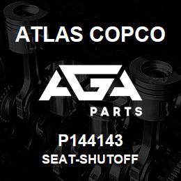 P144143 Atlas Copco SEAT-SHUTOFF | AGA Parts