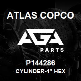 P144286 Atlas Copco CYLINDER-4" HEX | AGA Parts