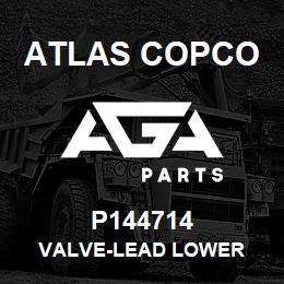 P144714 Atlas Copco VALVE-LEAD LOWER | AGA Parts