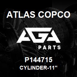 P144715 Atlas Copco CYLINDER-11" | AGA Parts