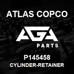 P145458 Atlas Copco CYLINDER-RETAINER | AGA Parts