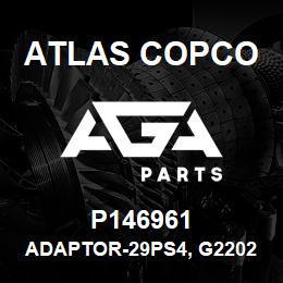 P146961 Atlas Copco ADAPTOR-29PS4, G2202003 | AGA Parts