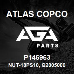 P146963 Atlas Copco NUT-18PS10, Q2005000 | AGA Parts