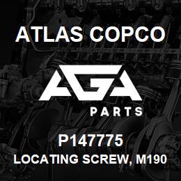 P147775 Atlas Copco LOCATING SCREW, M1906473 | AGA Parts