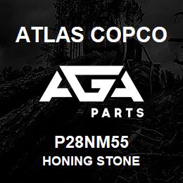 P28NM55 Atlas Copco HONING STONE | AGA Parts