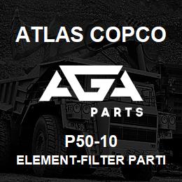 P50-10 Atlas Copco ELEMENT-FILTER PARTICULATE | AGA Parts