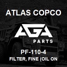 PF-110-4 Atlas Copco FILTER, FINE (OIL ONLY) ...REF | AGA Parts