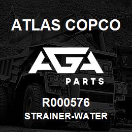 R000576 Atlas Copco STRAINER-WATER | AGA Parts