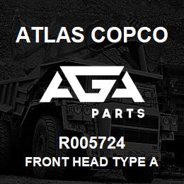 R005724 Atlas Copco FRONT HEAD TYPE A | AGA Parts