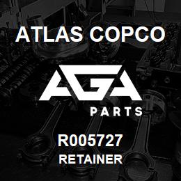 R005727 Atlas Copco RETAINER | AGA Parts