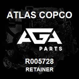 R005728 Atlas Copco RETAINER | AGA Parts