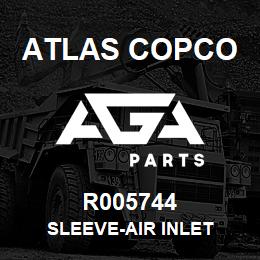 R005744 Atlas Copco SLEEVE-AIR INLET | AGA Parts