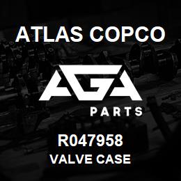 R047958 Atlas Copco VALVE CASE | AGA Parts