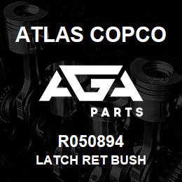 R050894 Atlas Copco LATCH RET BUSH | AGA Parts