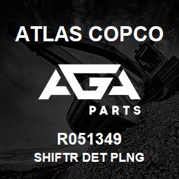 R051349 Atlas Copco SHIFTR DET PLNG | AGA Parts