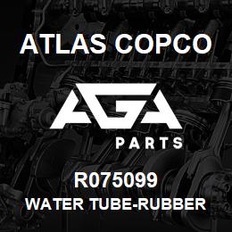 R075099 Atlas Copco WATER TUBE-RUBBER | AGA Parts