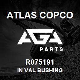 R075191 Atlas Copco IN VAL BUSHING | AGA Parts