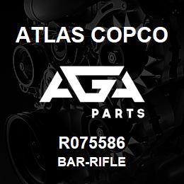 R075586 Atlas Copco BAR-RIFLE | AGA Parts