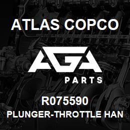 R075590 Atlas Copco PLUNGER-THROTTLE HAN | AGA Parts