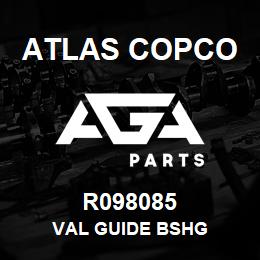 R098085 Atlas Copco VAL GUIDE BSHG | AGA Parts