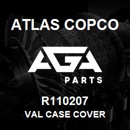 R110207 Atlas Copco VAL CASE COVER | AGA Parts