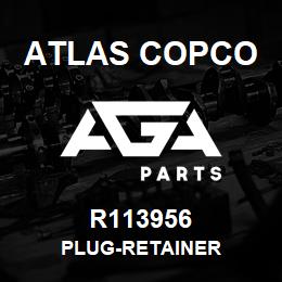 R113956 Atlas Copco PLUG-RETAINER | AGA Parts