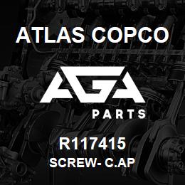 R117415 Atlas Copco SCREW- C.AP | AGA Parts