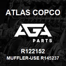 R122152 Atlas Copco MUFFLER-USE R145237 | AGA Parts