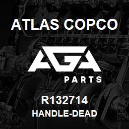 R132714 Atlas Copco HANDLE-DEAD | AGA Parts