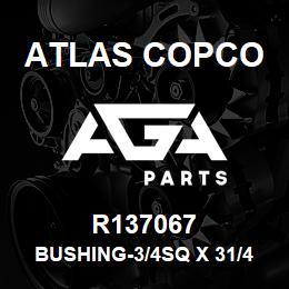 R137067 Atlas Copco BUSHING-3/4SQ X 31/4 | AGA Parts