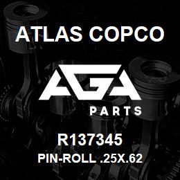 R137345 Atlas Copco PIN-ROLL .25X.62 | AGA Parts